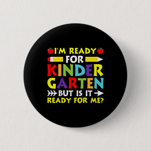 Kinderen Ik ben klaar voor de kleuterschool Terug  Ronde Button 5,7 Cm