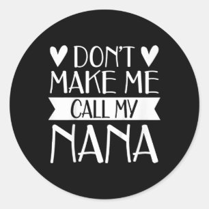 Kinderen laten me niet mijn nana grappige Moederda Ronde Sticker