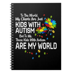 Kinderen met autisme zijn mijn wereld BCBA RBT ABA Notitieboek