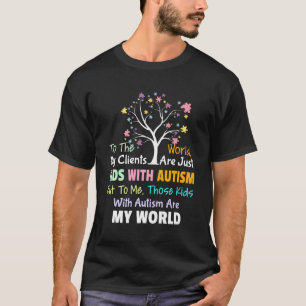 Kinderen met autisme zijn mijn wereld bcba rbt aba t-shirt