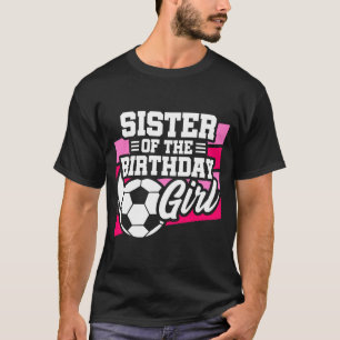 Kinderen Voetbal Football Feest Zuster Van Verjaar T-shirt