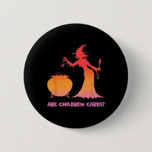 Kinderen zijn koolhydraten heks ketel Halloween on Ronde Button 5,7 Cm