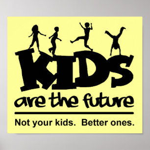Kinderen Zijn Onze Toekomst Grappige Poster
