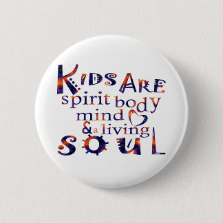 Kinderen zijn SpiritBodyMindHeartSoul Eng Ronde Button 5,7 Cm