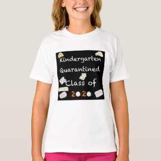 Kindergarten Quarantined Class of 2020 T-shirt