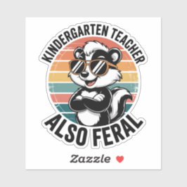 Kindergarten Teacher Also Feral Funny Raccoon Sticker