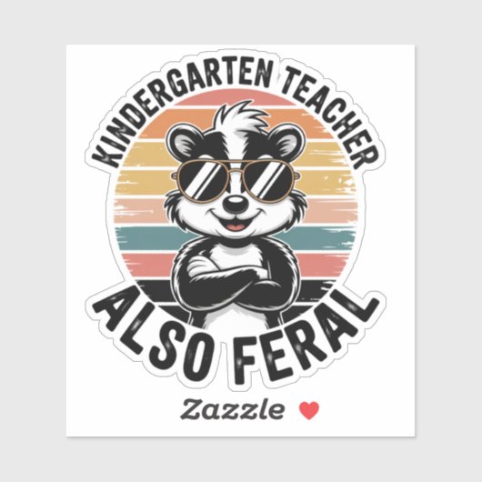 Kindergarten Teacher Also Feral Funny Sticker (Vel)