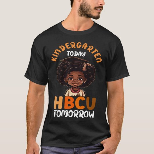 Kindergarten Today HBCU Tomorrow Black College Gra T-shirt (Voorkant)