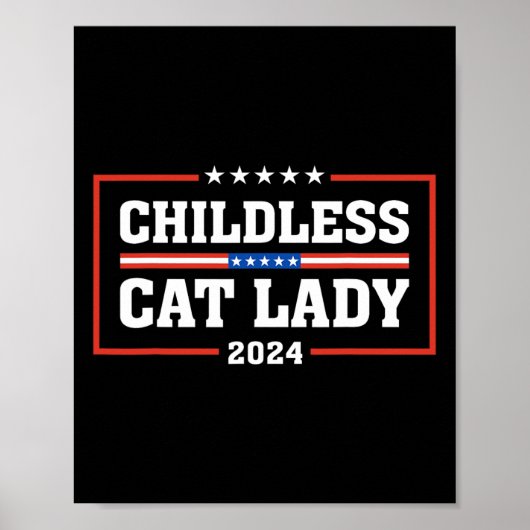 Kinderloze Cat Lady 24 Grappige Stemverkiezing 202 Poster (Voorkant)