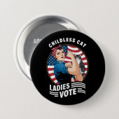 Kinderloze Cat Lady Stem  Rosie de Rivete Ronde Button 7,6 Cm (Voorkant /achterkant)