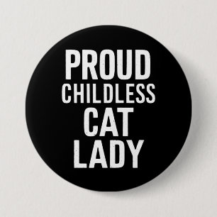 Kinderloze Cat Lady voor Cat Mom Vrouwen Cat Lady Ronde Button 7,6 Cm