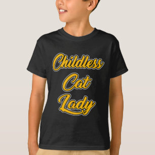 Kinderloze Kat Vrouw Funny Design T-shirt