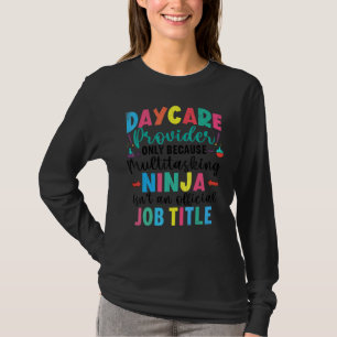 Kinderopvang Provider Ninja Kinderopvang Leraar Gr T-shirt