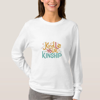 Kindle je verwantschap t-shirt