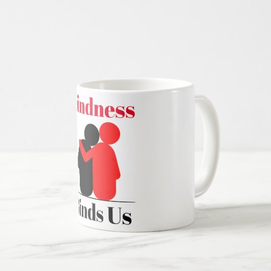 Kindness bindt ons koffie Mok (Voorkant rechts)