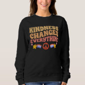 Kindness Changes Everything A Humanity Motivationa Trui (Voorkant)