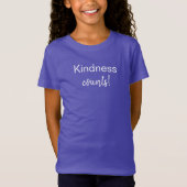Kindness Compte ! T-shirts (Devant)