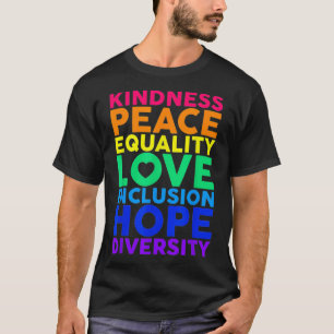 Kindness Equality Love LGBTQ Rainbow Flag Gay Prid T-shirt