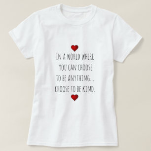 Kindness Inspirerend Gezegde met rood hart T-shirt