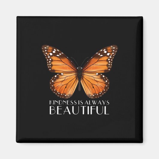 Kindness Is Always Beautiful Monarch Butterfly Gif Magneet (Voorkant)