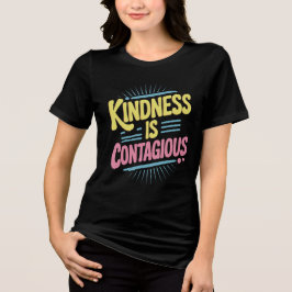 Kindness Is Contagious Bold Illustration Vector Tri-Blend Shirt