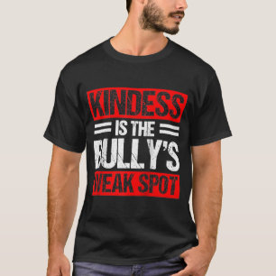 Kindness is de bulleys Weak Spot Bullying Mo T-shirt