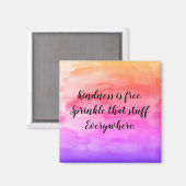 Kindness is Free Sprinkle dat Stuff Magnet Magneet (Voorkant / Achterkant)