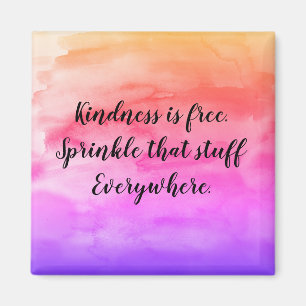 Kindness is Free Sprinkle dat Stuff Magnet Magneet