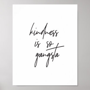 Kindness is Gangsta Inspirerend Quote Art Print