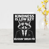 Kindness Is Low Key Bussin' Bruh Fr Raccoon Cool F Kaart (Gele Bloem)