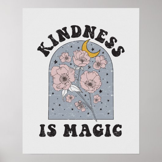 Kindness is Magic Flowers Poster (Voorkant)
