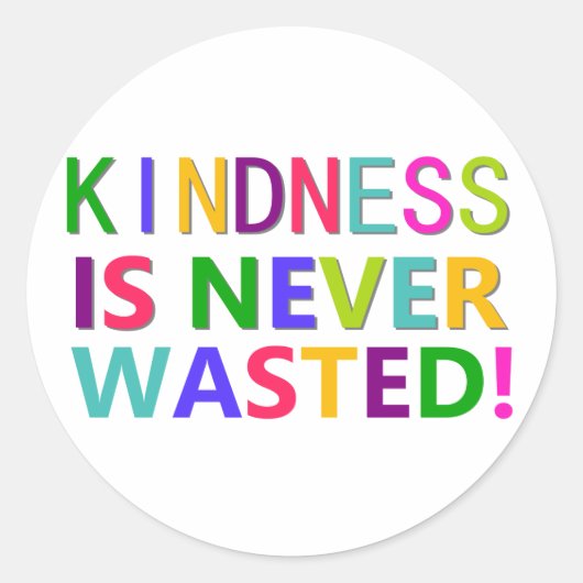 Kindness is nooit verspild ronde sticker (Voorkant)
