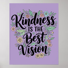 kindness is the best vision poster