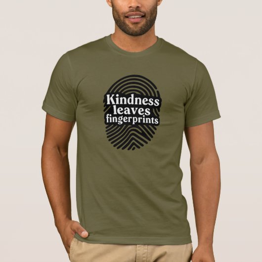 Kindness Leaves Fingerprints T-shirt (Voorkant)