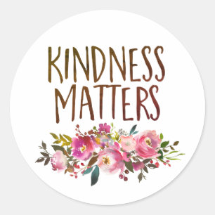 Kindness Matters, Floral inspirerend quote Ronde Sticker