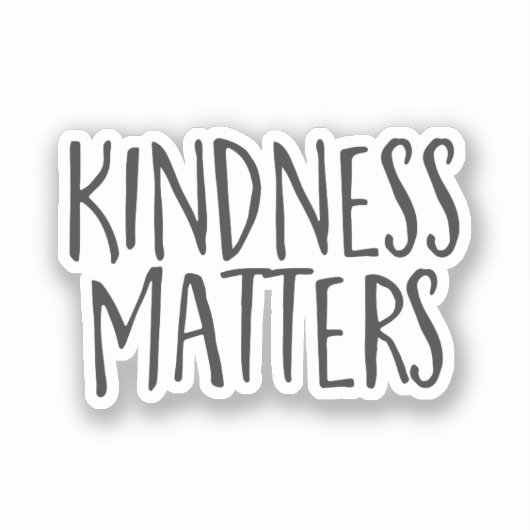 Kindness Matters Sticker (Voorkant)