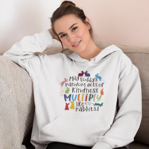 Kindness Motivatie Rabbit Quote Hoodie