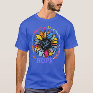 Kindness Peace Equality Love Hope Diversity Human  T-shirt