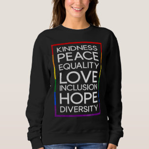 Kindness Peace Love Inclusion Diversity L Trui