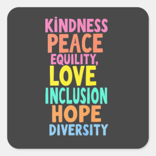 Kindness Peace Love Inclusion Hope Divers Vierkante Sticker