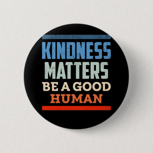 Kindness Positieve menselijke waardigheid Ronde Button 5,7 Cm