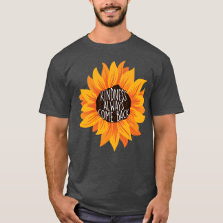 Kindness Quote For An Affirmation Humanity funny T-shirt