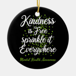 Kindness Sprinkle it Overal waar geestelijke gezon Keramisch Ornament
