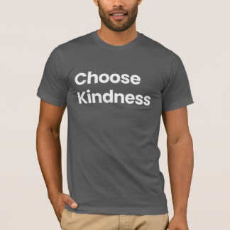 Kindness T-Shirt kiezen