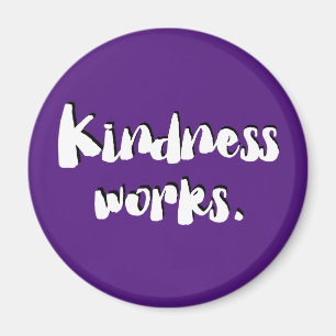 Kindness Works   Be Kind Magnet Magneet