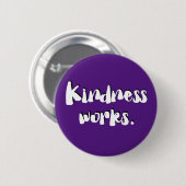 Kindness Works | Wees Button (Voorkant /achterkant)