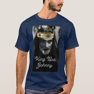 king Bob Johnny T-shirt