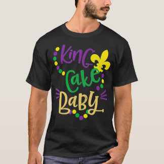 King Cake Baby Funny Mardi Gras Party Costume T-shirt