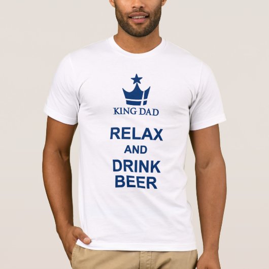 King Dad Vaderdag ontspant en drink bier blauw T-shirt (Voorkant)