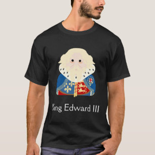 King Edward III of England T-shirt